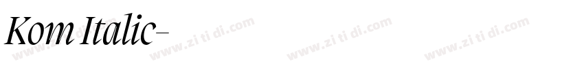 Kom Italic字体转换 Kom Italic字体转换